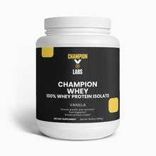 Load image into Gallery viewer, Champion Whey - 100% Whey Protein Isolate (Vanilla)