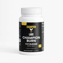 Load image into Gallery viewer, Champion BURN - Fat Burner with MCT