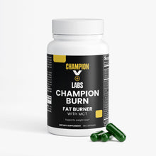 Load image into Gallery viewer, Champion BURN - Fat Burner with MCT