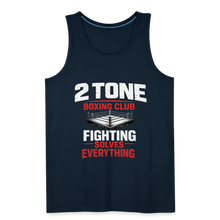 Load image into Gallery viewer, 2 Tone Fight Solves Everything Men’s Premium Tank - deep navy