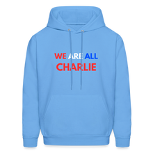 Load image into Gallery viewer, We Are All Charlie Men's Hoodie - carolina blue