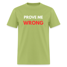 Load image into Gallery viewer, Prove Me Wrong Men's T-Shirt | GILDAN 5000 - kiwi