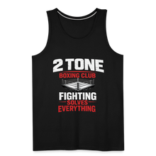 Load image into Gallery viewer, 2 Tone Fight Solves Everything Men’s Premium Tank - black
