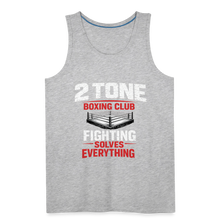 Load image into Gallery viewer, 2 Tone Fight Solves Everything Men’s Premium Tank - heather gray
