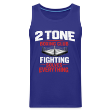 Load image into Gallery viewer, 2 Tone Fight Solves Everything Men’s Premium Tank - royal blue
